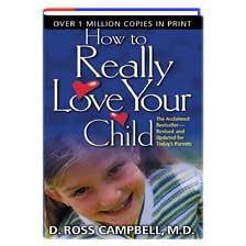 How to Really Love Your Child