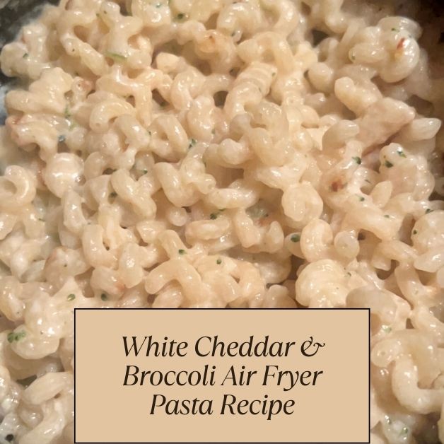 Easy Air Fryer Pasta 
