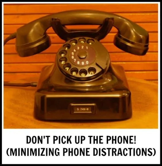don't pick up the phone - minimizing phone distractions as a WAHM